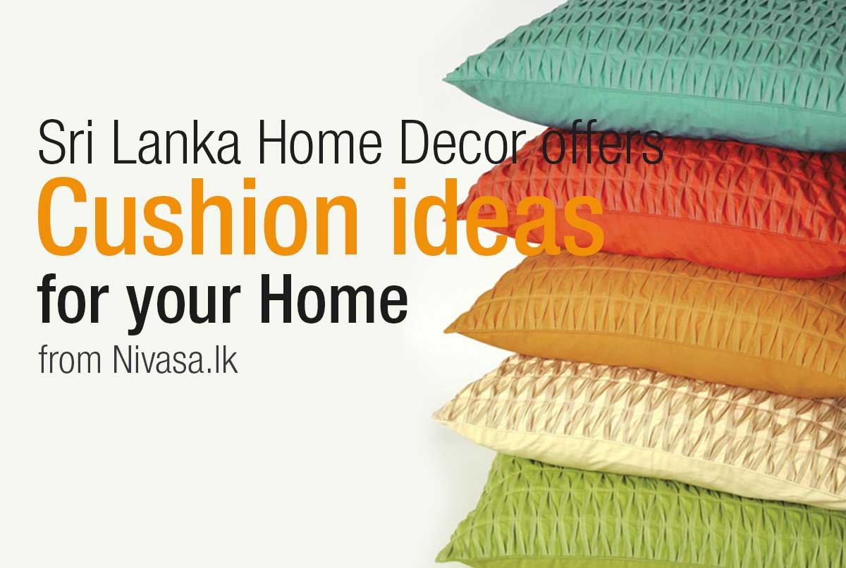 Sri Lanka Home Decor offers Cushion ideas for your Home