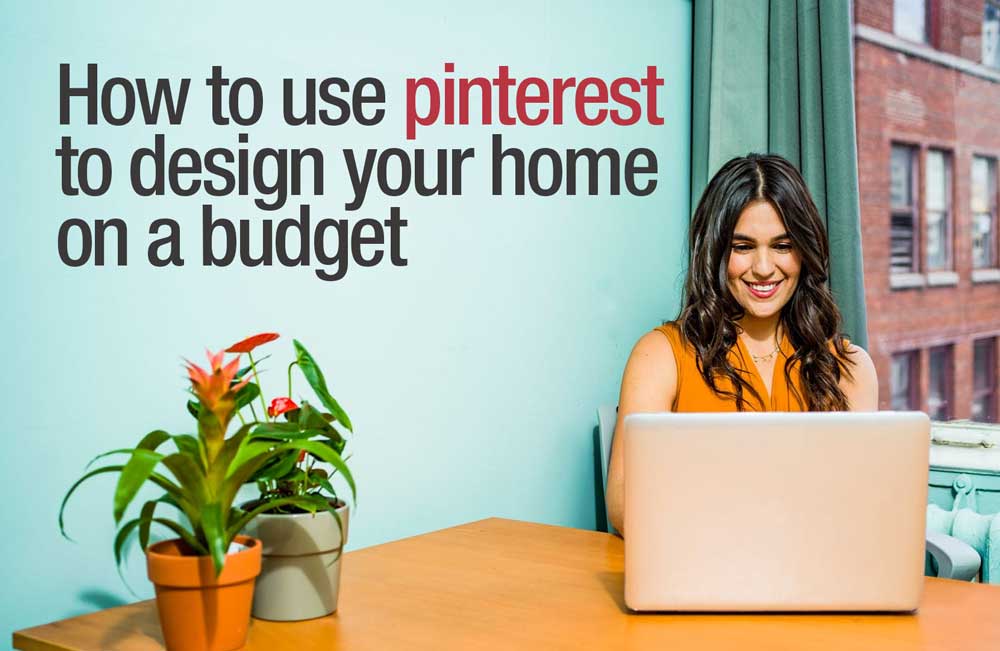 How to use pinterest to design your home on a budget