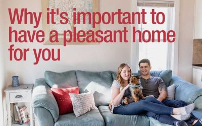 Why it’s important to have a pleasant home for you